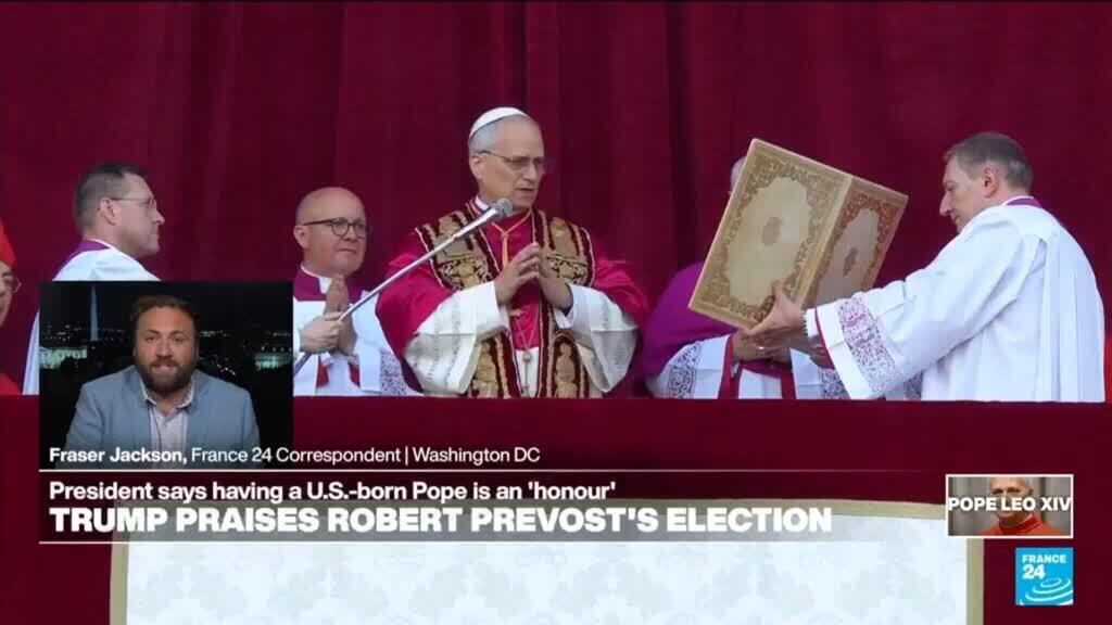 Pope Leo XIV: Donald Trump praises Robert Prevost’s election